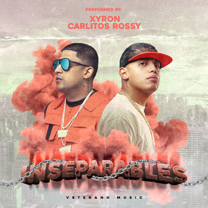 Xyron Ft. Carlitos Rossy – Inseparables